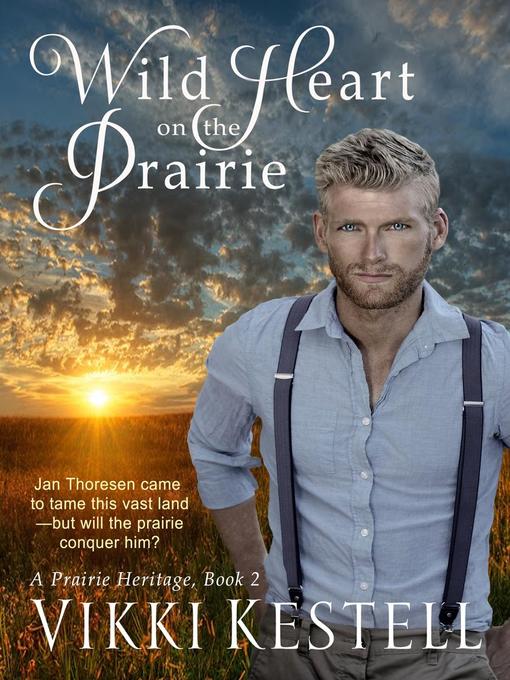 Title details for Wild Heart on the Prairie by Vikki Kestell - Available
